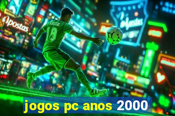 jogos pc anos 2000